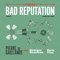 Bad Reputation 6-song EP by Pierre de Gaillande