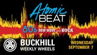 Atomic Beat @ Weekly Wheels (Buckhill)