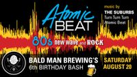 Atomic Beat @ Bald Man Brewing's 6th Bday Bash!!