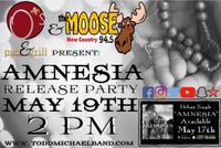 Amnesia Release Party from O's Pub and Grill and 94.5 the Moose