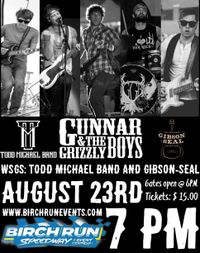 Gunnar & The Grizzly Boys wsgs: Todd Michael Band and Gibson-Seal