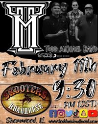 Todd Michael Band @ Skooter's Roadhouse 