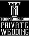 Todd Michael Band - PRIVATE WEDDING 