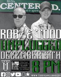 Todd Michael & Rob Dutcher Unplugged 