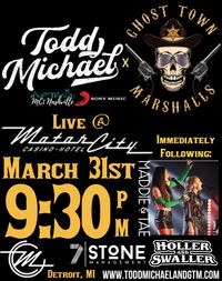 Todd Michael & The Ghost Town Marshalls @ Motor City Casino 