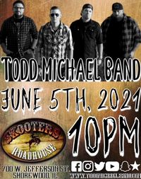 Todd Michael Band @ Skooter's Roadhouse 