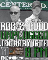 Todd Michael & Rob Dutcher Unplugged