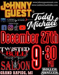 Todd Michael x Johnny Guest - LIVE @ Twisted Bull Saloon 
