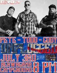Todd Michael, Pete Johnson, and Cody Crawford Unplugged at BerWaGaNa Campground 4th of July Bash