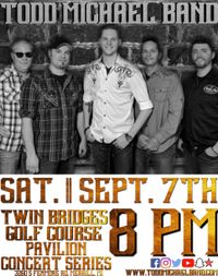 Todd Michael Band @ Twin Bridges Golf Course