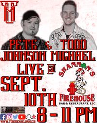 Todd Michael and Pete Johnson Unplugged at Shannon's Firehouse