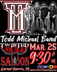 Todd Michael Band @ Twisted Bull Saloon 
