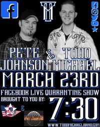 Todd Michael & Pete Johnson Unplugged Facebook Live Quarantine Show 