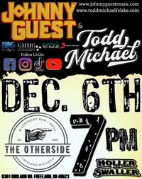 Todd Michael x Johnny Guest @ The Otherside Bar & Grill 