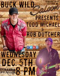 Todd Michael and Rob Dutcher Unplugged at Buck Wild Saloon 
