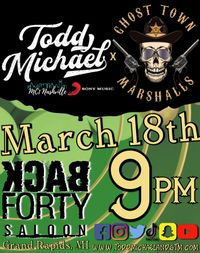 Todd Michael & GTM @ Back Forty Saloon 