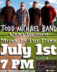 Todd Michael Band - LIVE @ West Branch Music In The Park