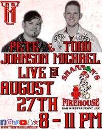 Todd Michael and Pete Johnson Unplugged at Shannon's Firehouse 