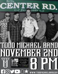Todd Michael Band @ K & S Center Road Bar