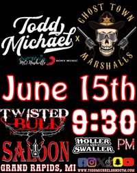 Todd Michael x GTM @ Twisted Bull Saloon 