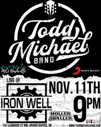 Todd Michael Band @  The Iron Well