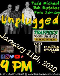 Todd Michael, Rob Dutcher, and Pete Johnson Unplugged @ Trapper's Sports Bar and Grill