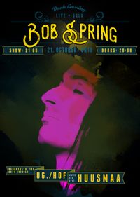 Bob Spring (solo) Hinter dem HUUSMAA