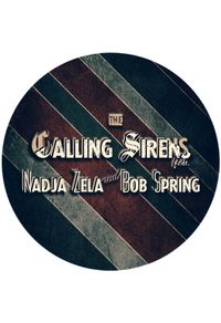 The Calling Sirens feat. Bob Spring & Nadja Zela