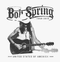 BOB SPRING - U.S.A TOUR 2014