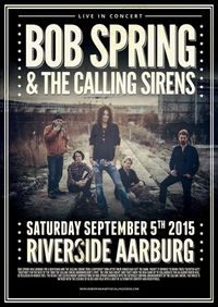 Bob Spring & The Calling Sirens - Riverside Aarburg