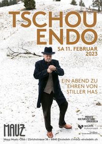 Tschou Endo - feat. ein Abend zu Ehren von Endo Anaconda und Stiller Has