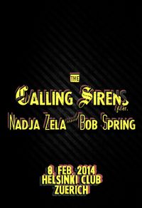 The Calling Sirens feat. Bob Spring & Nadja Zela