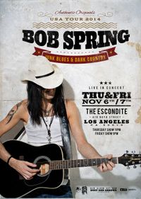 Bob Spring USA TOUR -  The Escondite