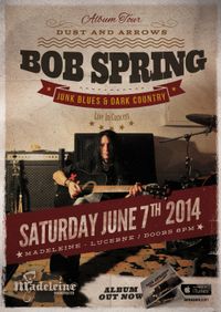 Bob Spring "Dust And Arrows" Club Tour