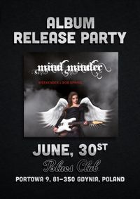 Weekender & Bob Spring - Mind Minder Release Party