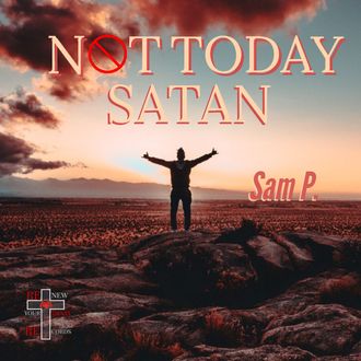 Not Today Satan Sam Purpose