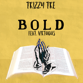 Trizzy Tre feat. Virtuous Bold