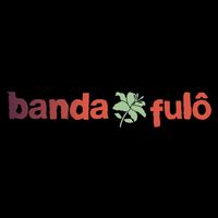 Banda Fulô by Selected Songs by Fadelity Records