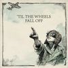 'Til The Wheels Fall Off Bundle [T-Shirt Edition]