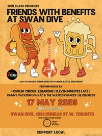 FRIENDS WITH BENEFITS - SWAN DIVE FUNDRAISER SHOW