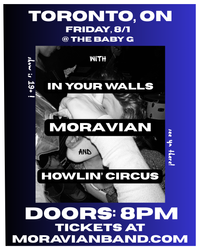 Moravian w/ Howlin' Circus + In Your Walls