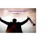 Here Comes the Sun by Steve Hanuman