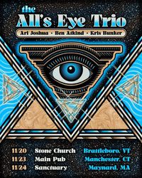 All's Eye Trio  Atkind, Yunker, & Joshua