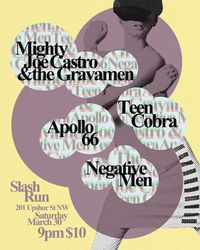 Mighty Joe Castro & The Gravamen/ Apollo 66 / Teen Cobra/ Negative Men