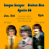 Apollo 66 / Tongue Scraper / Broken Men