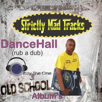 Strictly Mad Tracks Old School Mixtape by DJ Ray The One