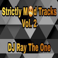 Strictly Mad Tracks Vol 2. 2017 by Various Artist Mixed By DJ Ray The One