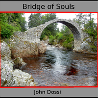 Bridge of Souls by John Dossi