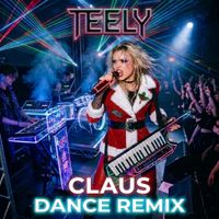 Claus (Dance Remix) by Teely