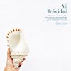 Mi felicidad (ALBUM): Mi felicidad